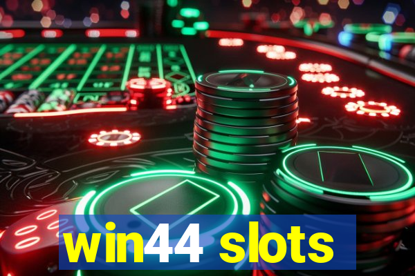 win44 slots